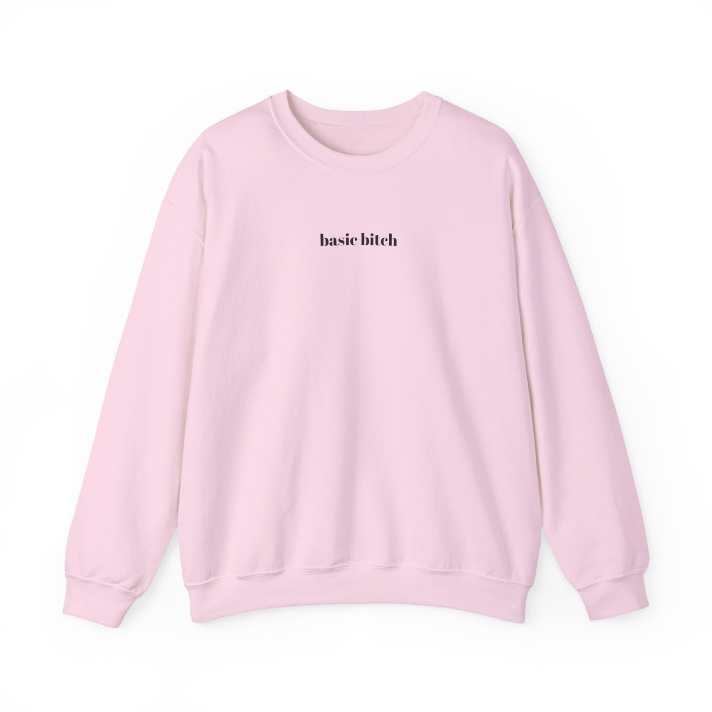 basic bitch sweatshirt