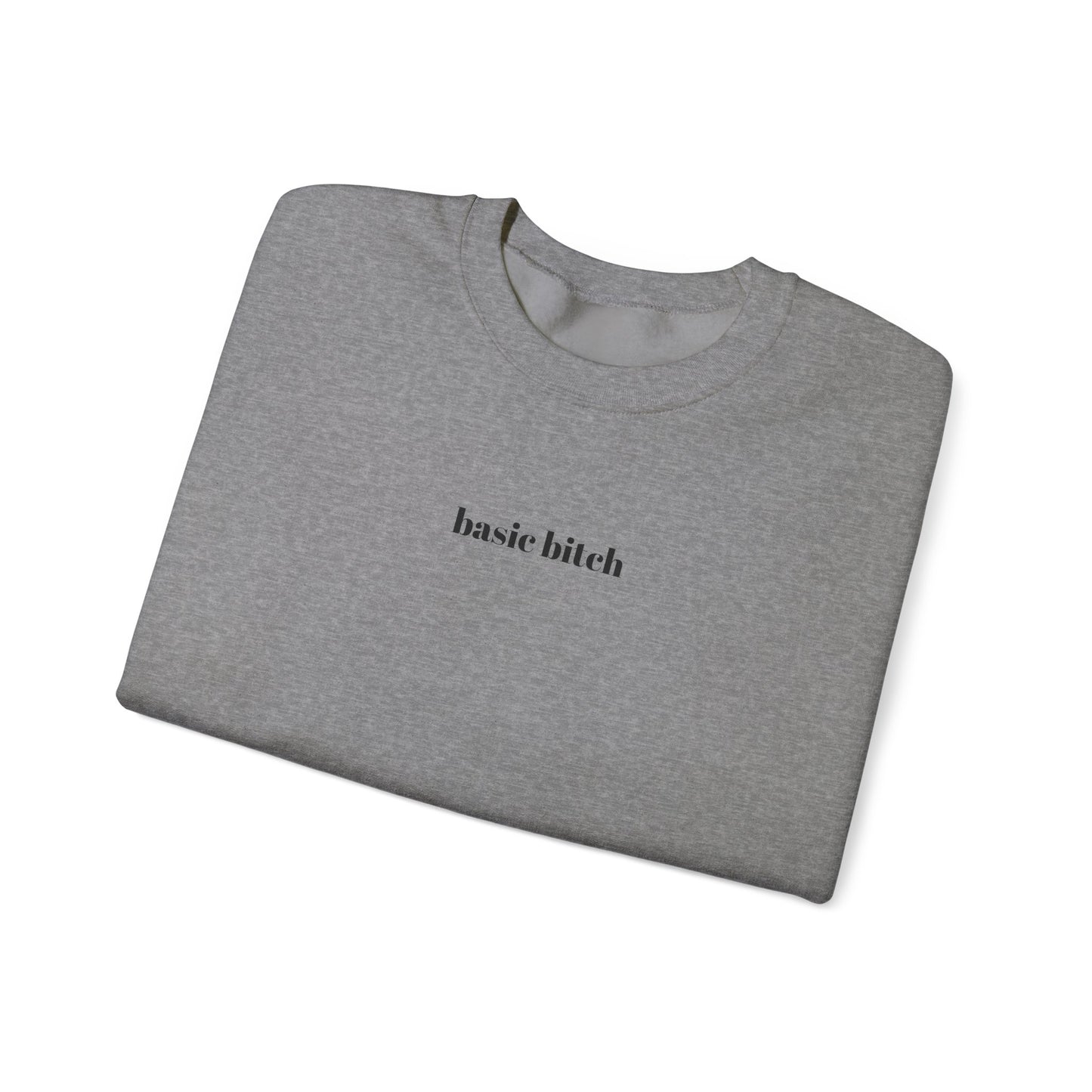 basic bitch sweatshirt