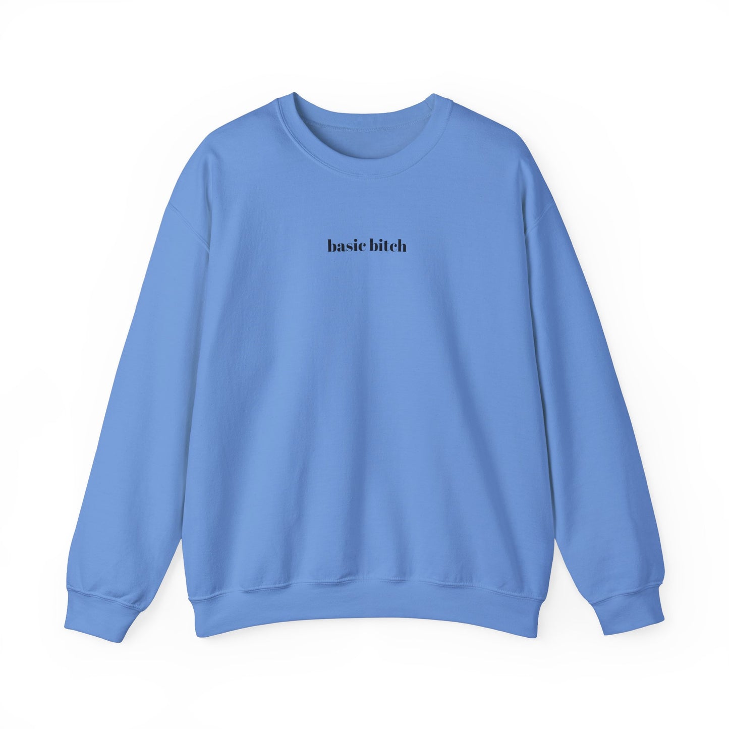 basic bitch sweatshirt