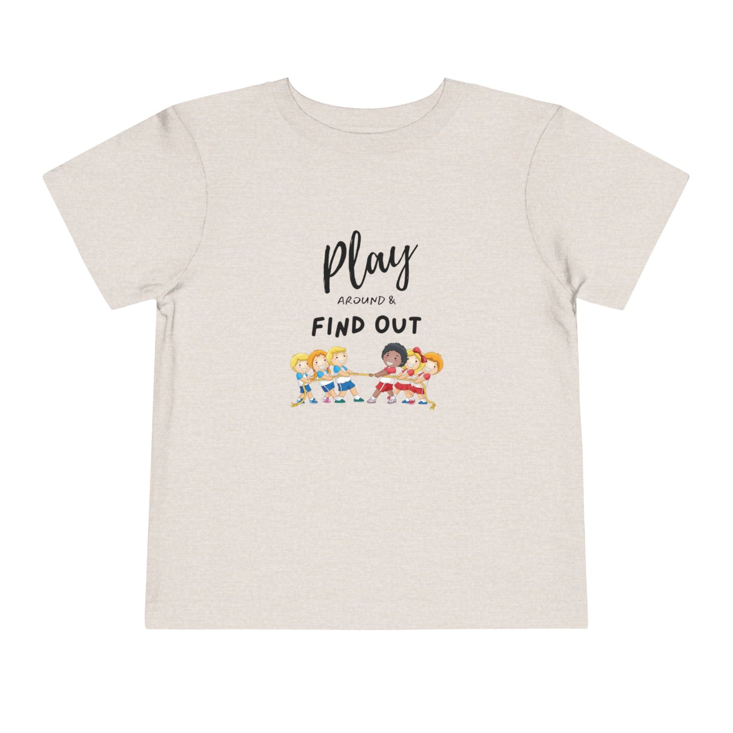 Play Around and Find Out - Tug of War, Toddler Tee