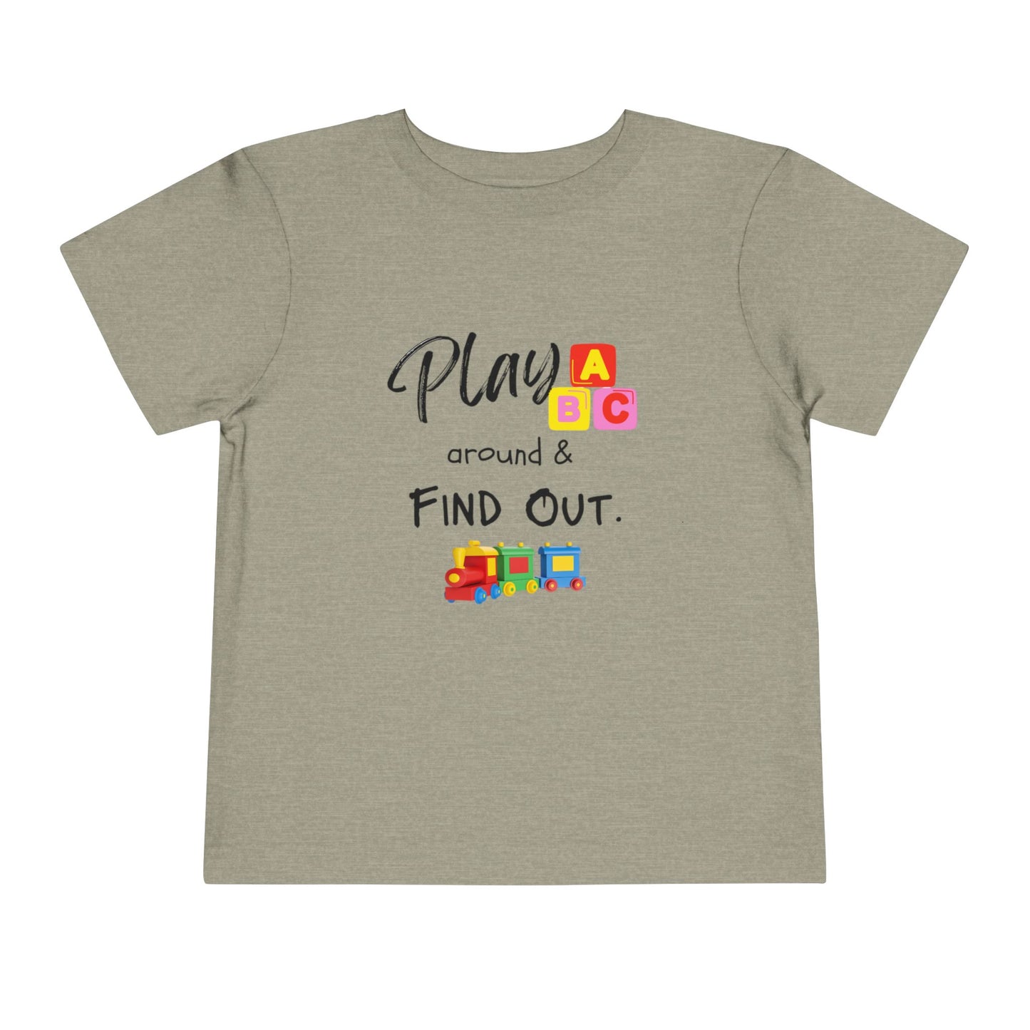 Play Around & Find Out Toddler Tee